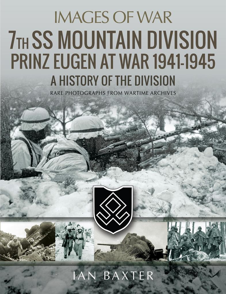 7th SS Mountain Division Prinz Eugen At War 1941-1945