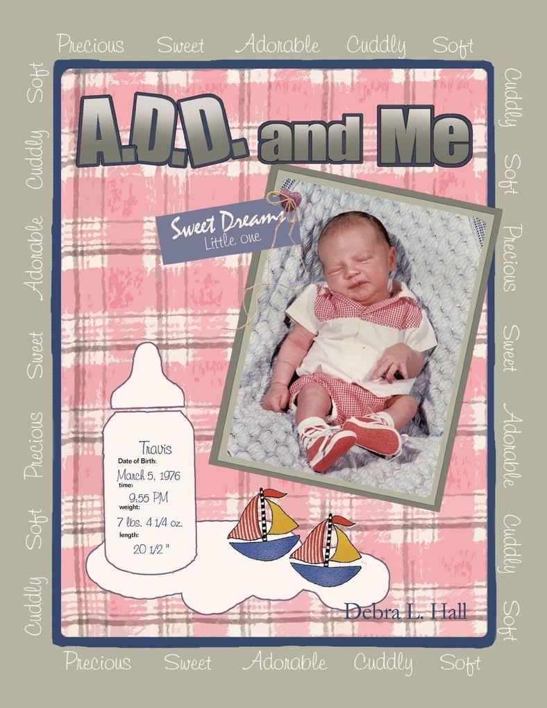 A.D.D. and Me