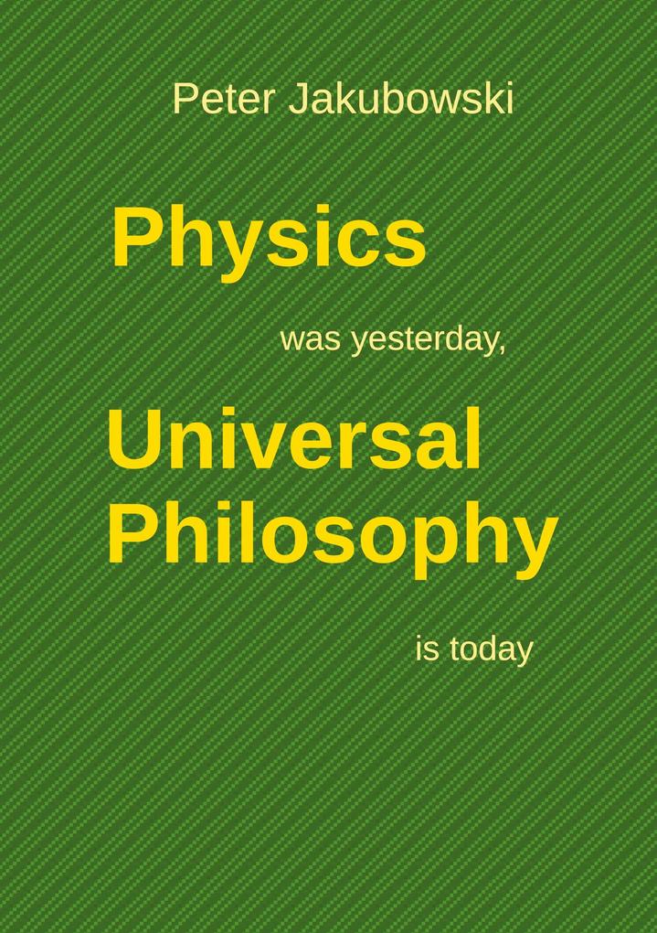 Image of Physics was yesterday Universal Philosophy is today
