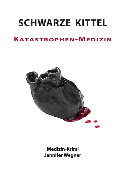 Image of Schwarze Kittel / SCHWARZE KITTEL - Katastrophen-Medizin