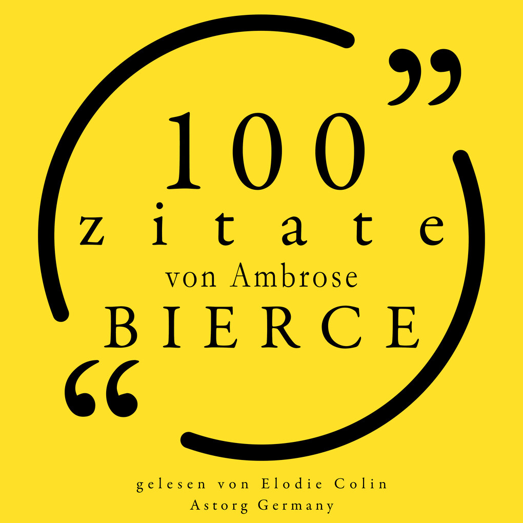 100 Zitate von Ambrose Bierce