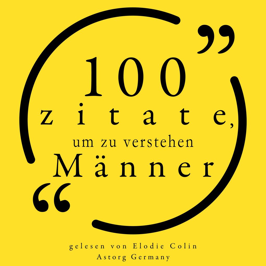 100 Zitate um Männer zu verstehen