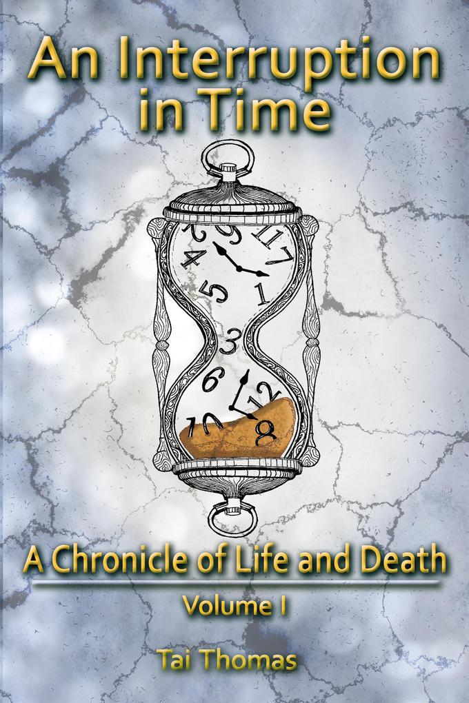 An Interruption in Time (A Chronicle of Life and Death #1)