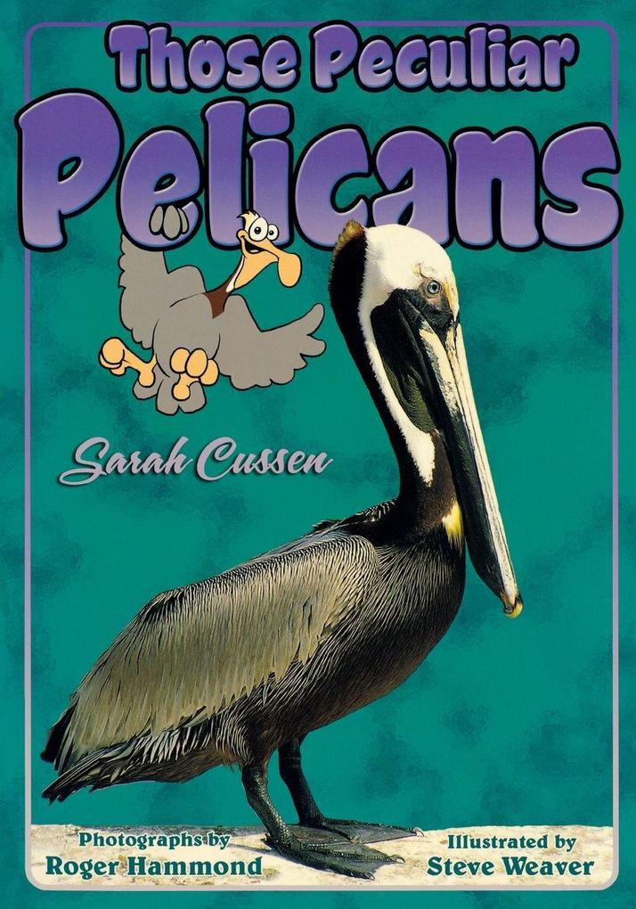 Those Peculiar Pelicans