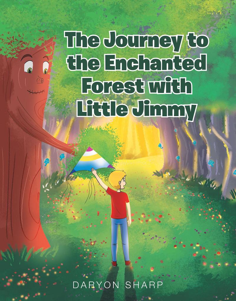 The Journey to the Enchanted Forest with Little Jimmy