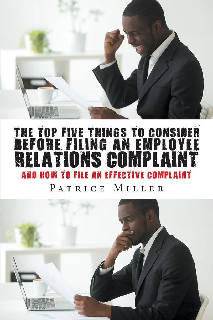 The Top Five Things to Consider before Filing an Employee Relations Complaint