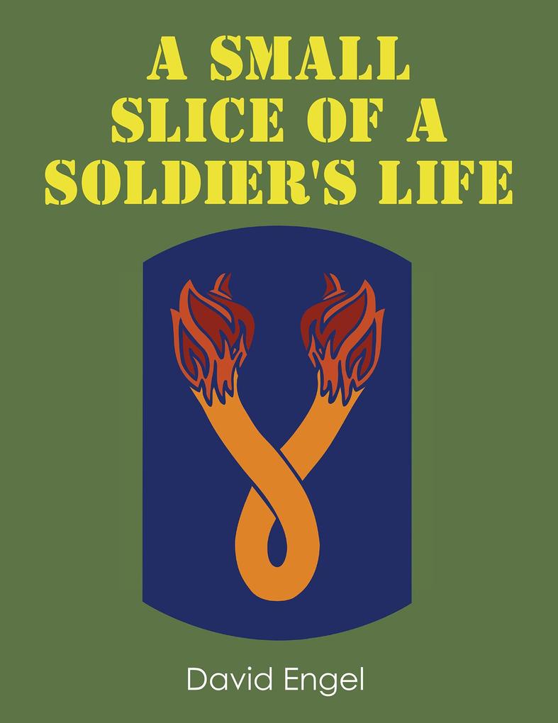 A Small Slice of a Soldier‘s Life