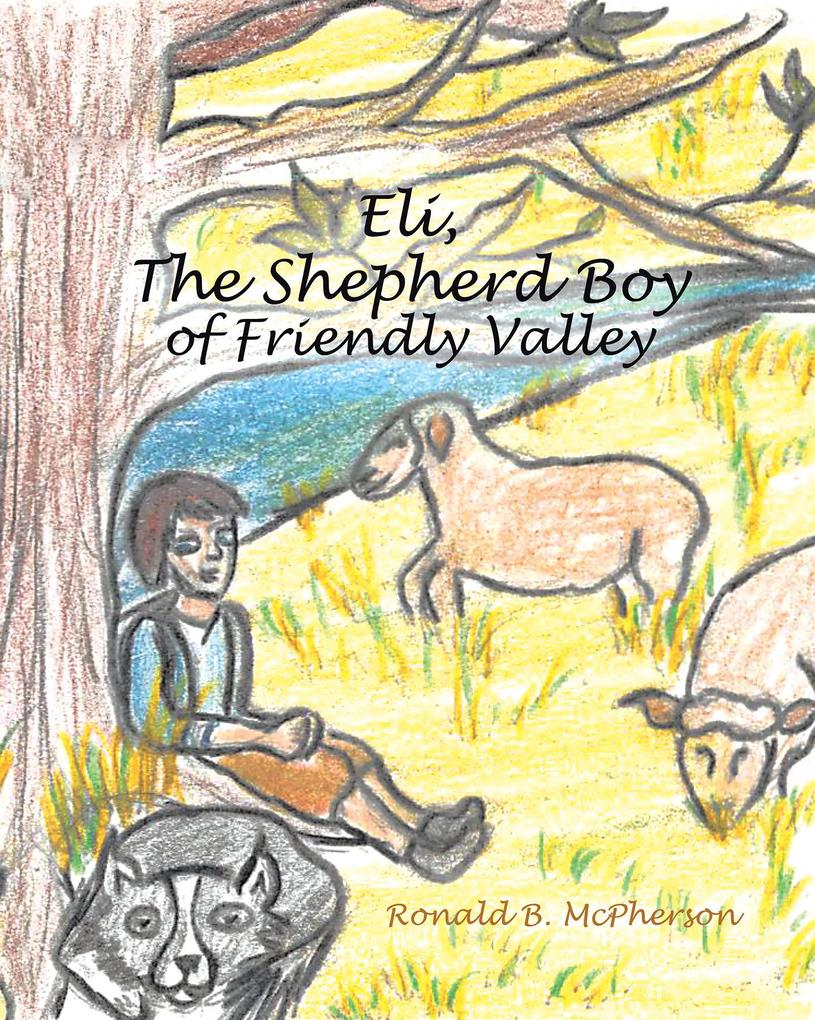 Eli The Shepherd Boy of Friendly Valley