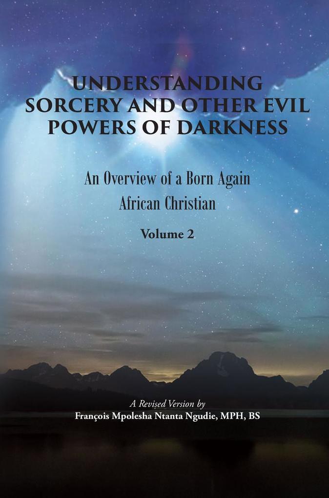 UNDERSTANDING SORCERY AND OTHER EVIL POWERS OF DARKNESS