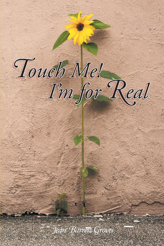 Touch Me! I‘m for Real