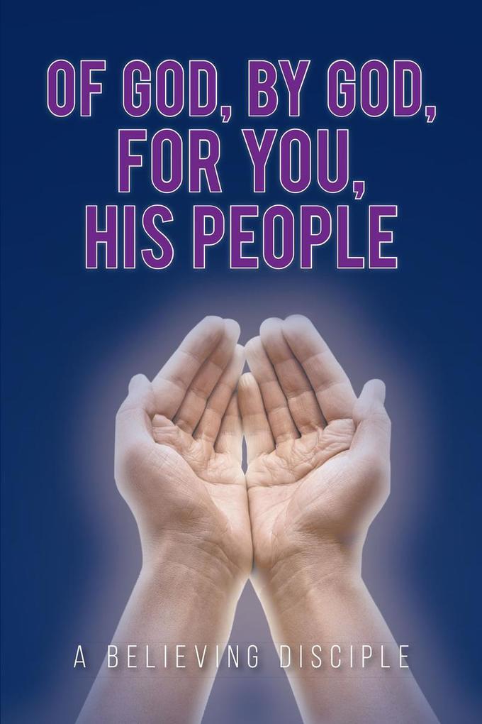 Of God by God for You His People