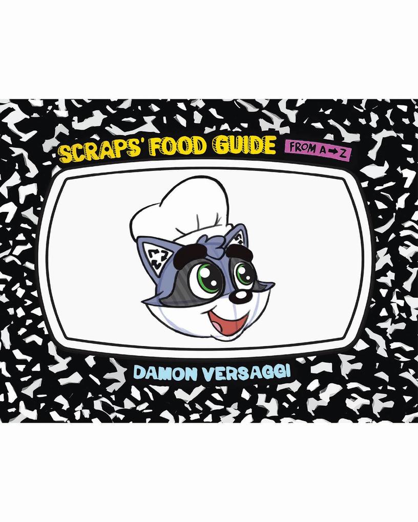 Scraps‘ Food Guide from A to Z