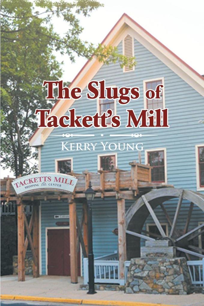 The Slugs of Tackett‘s Mill