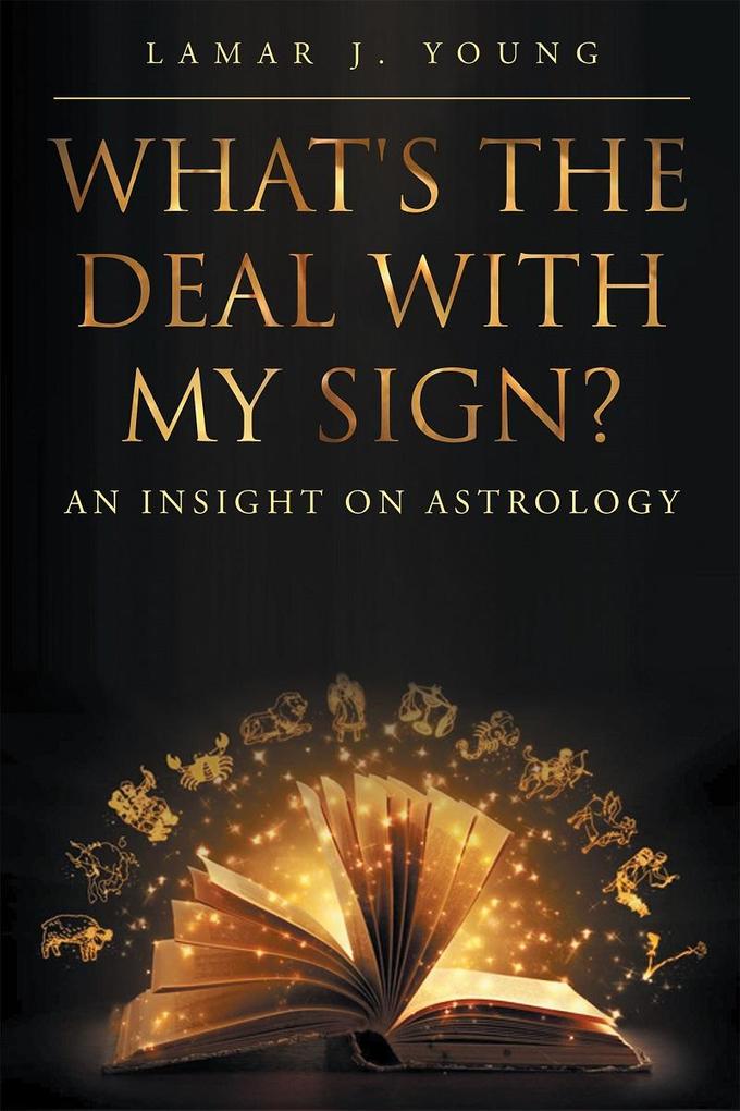 What‘s the Deal with My Sign? An Insight on Astrology