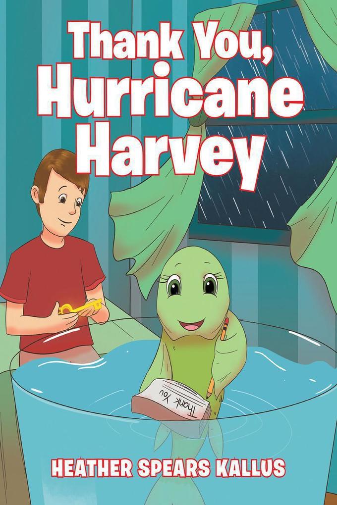 Thank You Hurricane Harvey