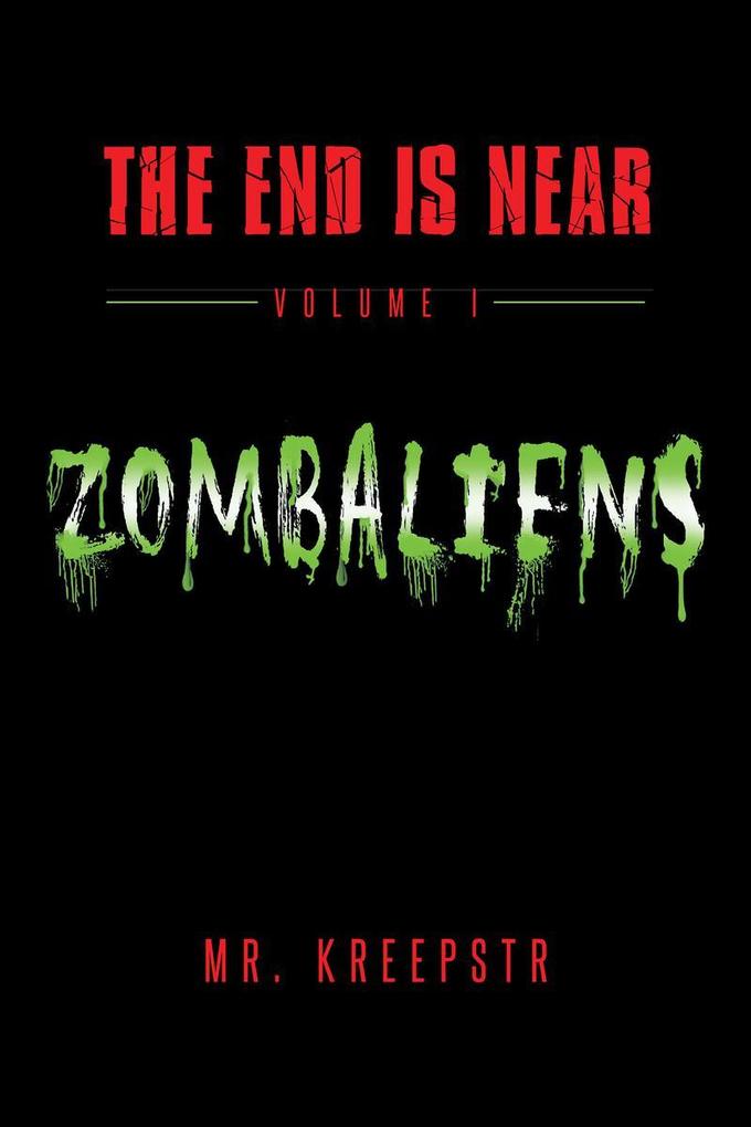 The End is Near Volume 1 - Zombaliens