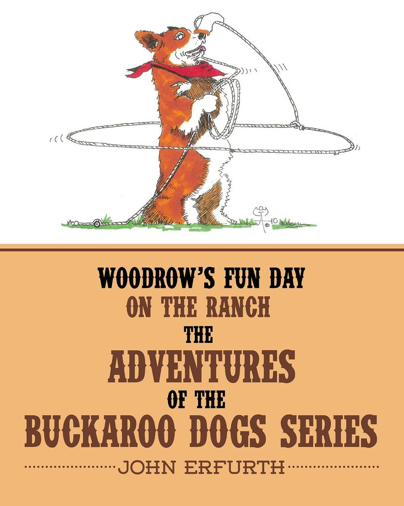 Woodrow‘s Fun Day on the Ranch