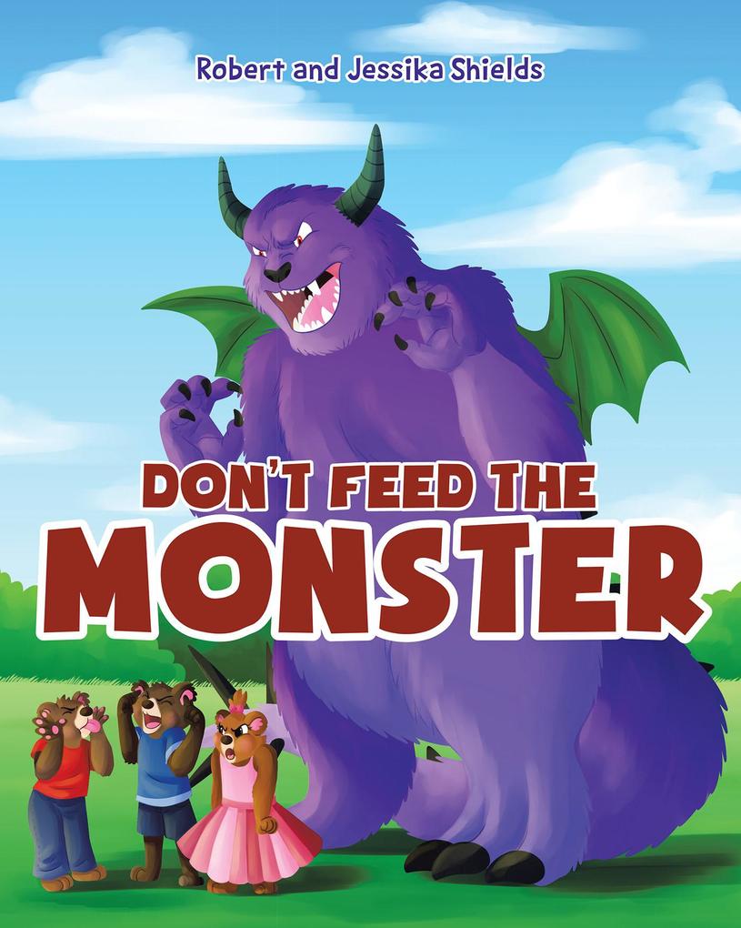 Don‘t Feed the Monster