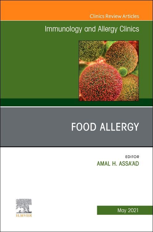 Food Allergy an Issue of Immunology and Allergy Clinics of North America