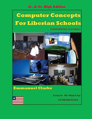 Computer Concepts for Liberian School Jr. & Sr. High Edition