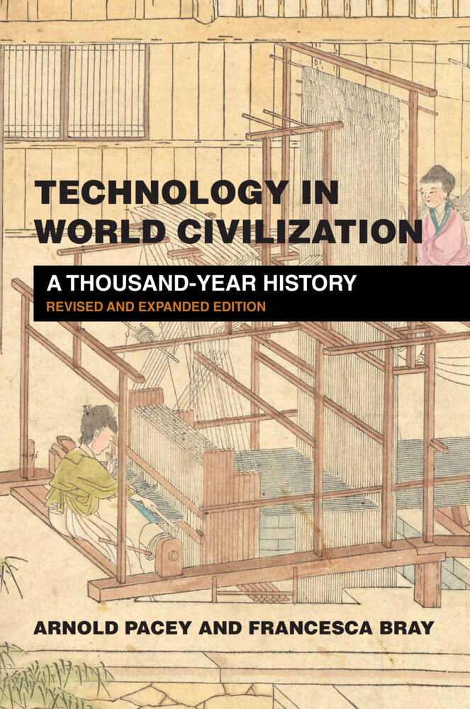 Technology in World Civilization revised and expanded edition