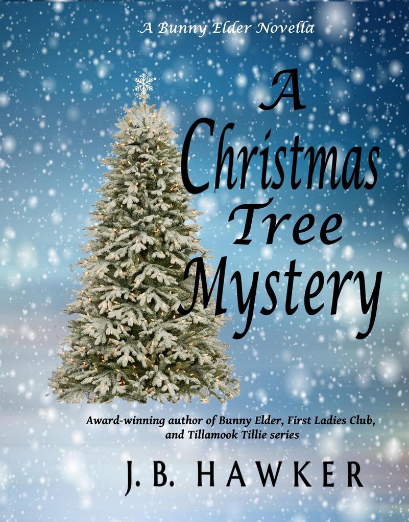 A Christmas Tree Mystery (Bunny Elder Series)