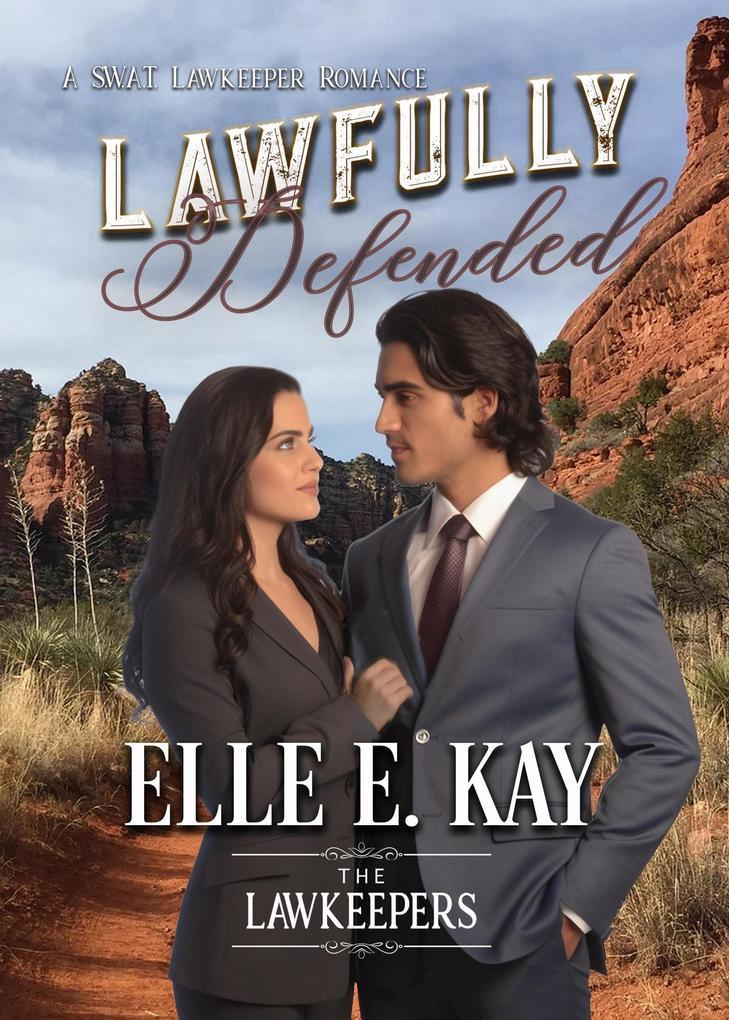 Lawfully Defended (The Lawkeepers Contemporary Romance Series #2)