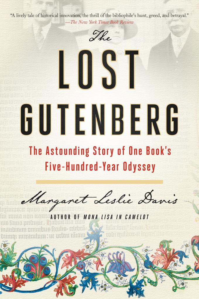 The Lost Gutenberg: The Astounding Story of One Book‘s Five-Hundred-Year Odyssey