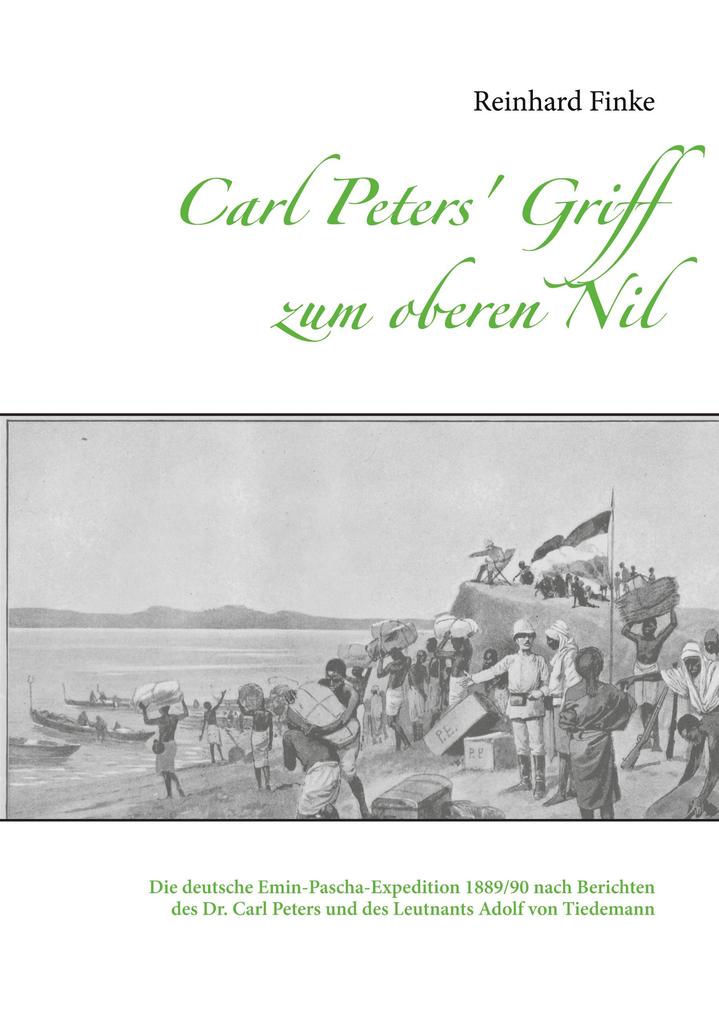 Carl Peters‘ Griff zum oberen Nil
