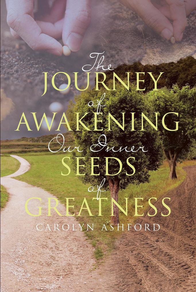 The Journey of Awakening Our Inner Seeds of Greatness