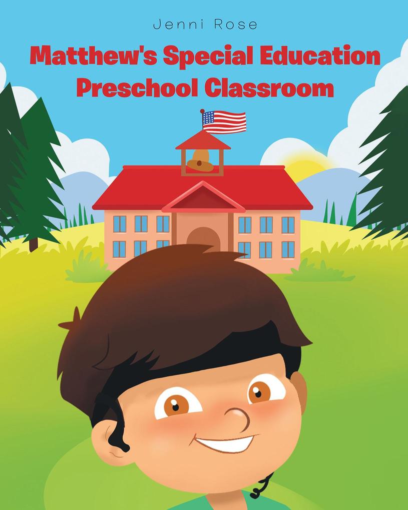 Matthew‘s Special Education Preschool Classroom