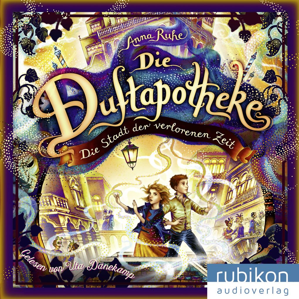 Die Stadt der verlorenen Zeit - Die Duftapotheke Band 5