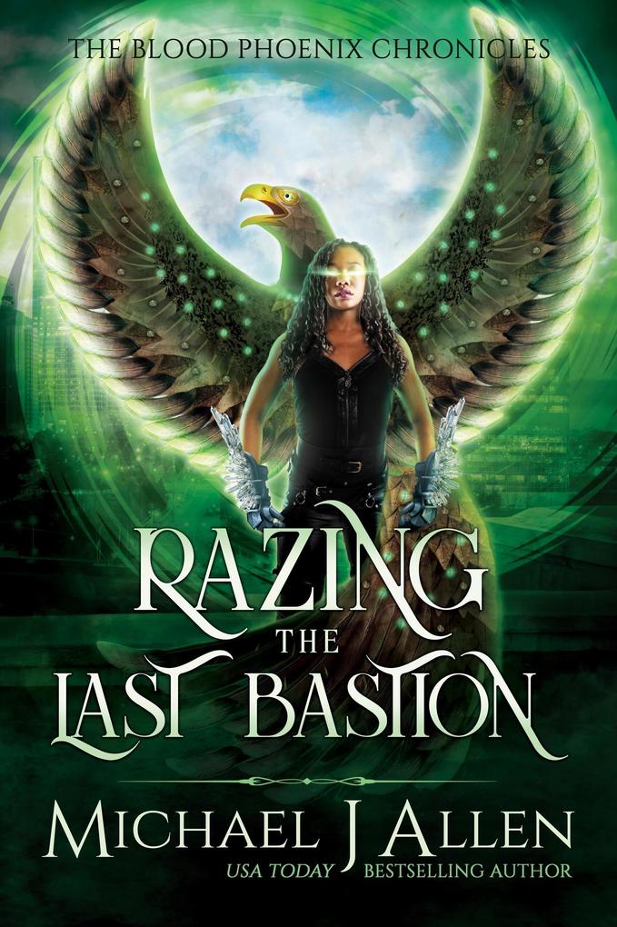 Razing the Last Bastion (Blood Phoenix Chronicles #5)