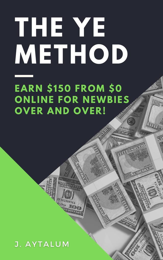 The YE Method (Make Money Online #2)