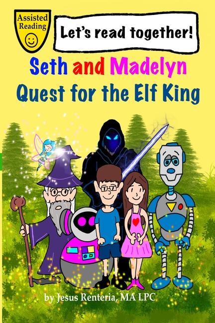 Seth and Madelyn: Quest for the Elf King