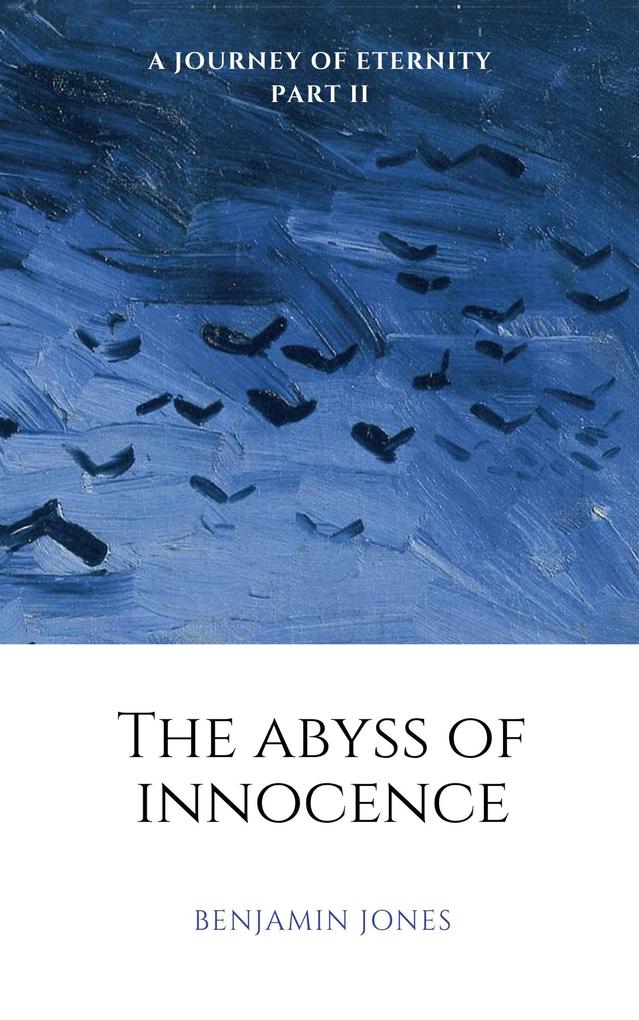 The Abyss of Innocence (A Journey of Eternity #2)