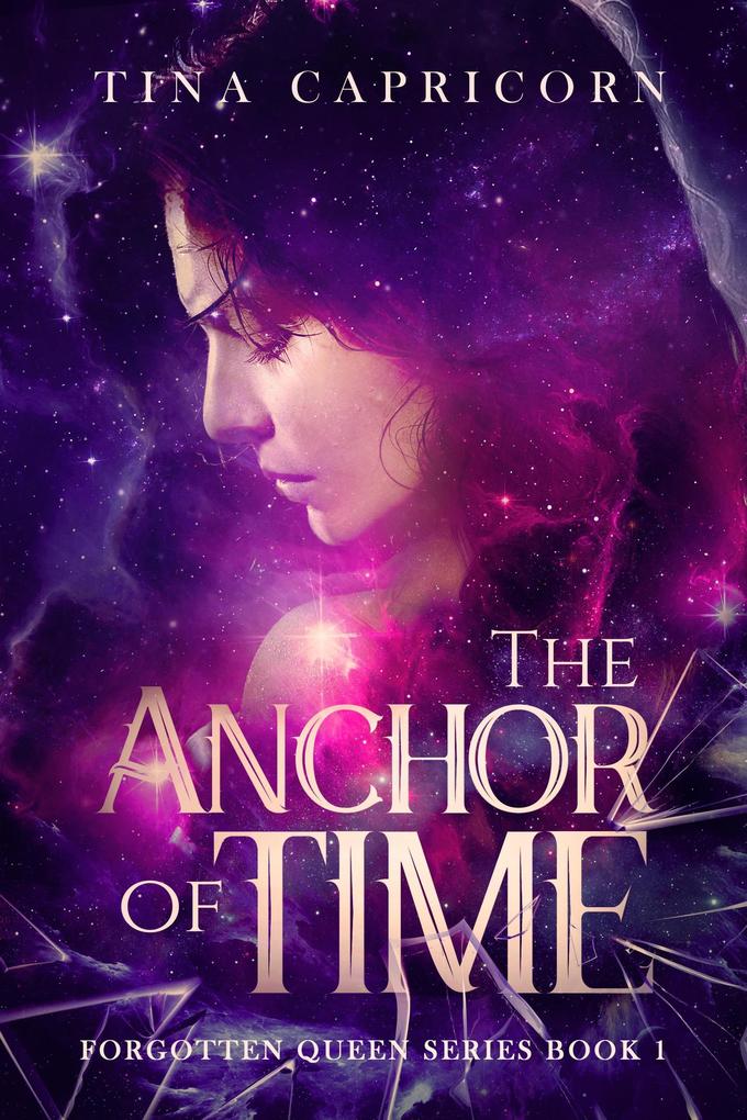 The Anchor of Time (Forgotten Queen Series #1)