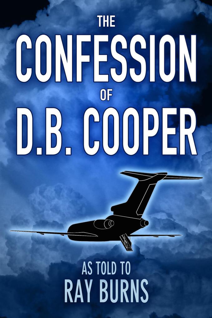 The Confession of D.B. Cooper