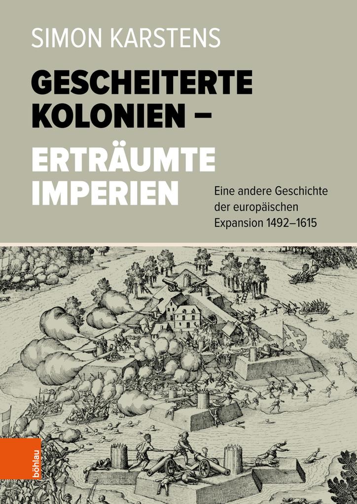 Gescheiterte Kolonien - Erträumte Imperien - Simon Karstens