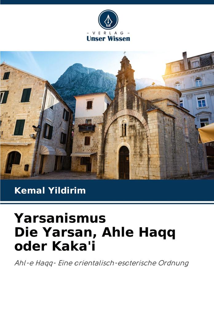 Yarsanismus Die Yarsan Ahle Haqq oder Kaka'i