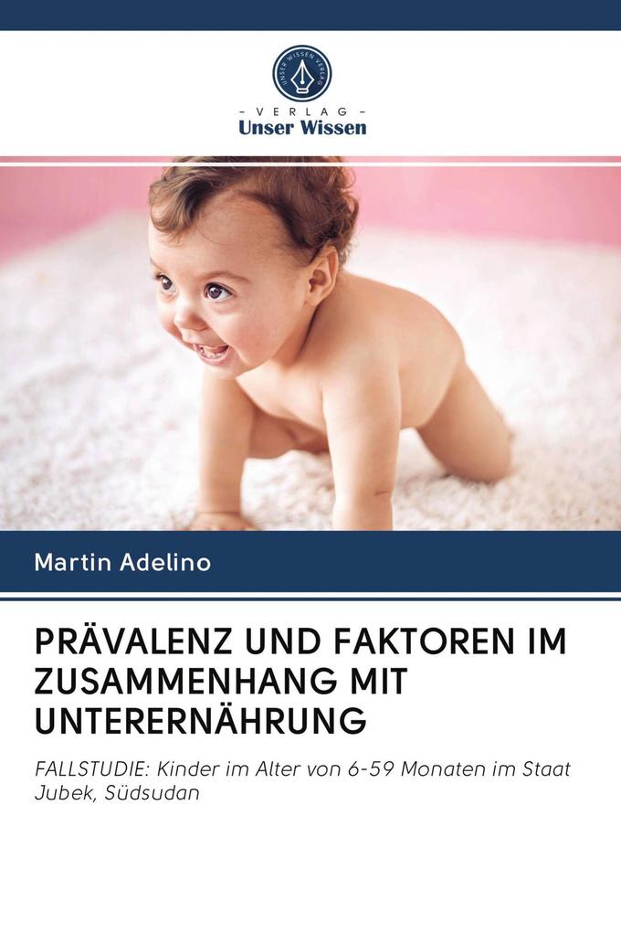 PRÄVALENZ UND FAKTOREN IM ZUSAMMENHANG MIT UNTERERNÄHRUNG