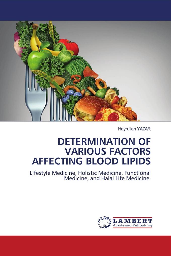 DETERMINATION OF VARIOUS FACTORS AFFECTING BLOOD LIPIDS