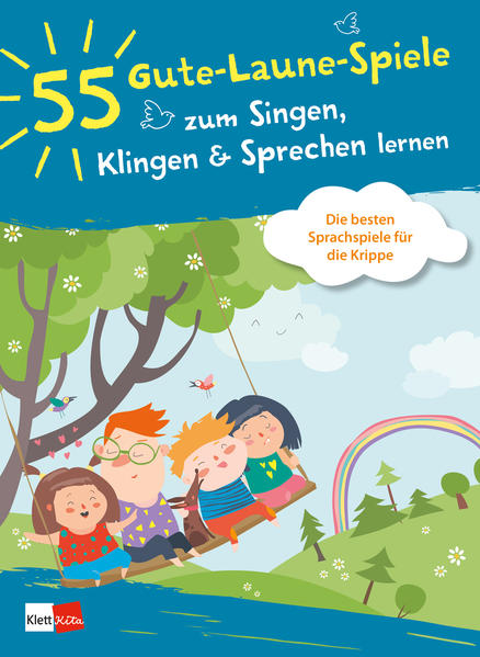 55 Gute-Laune-Spiele zum Singen Klingen & Sprechen lernen