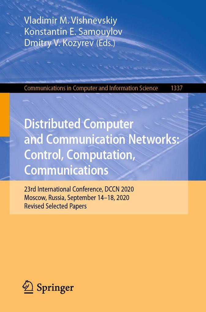 Distributed Computer and Communication Networks: Control Computation Communications
