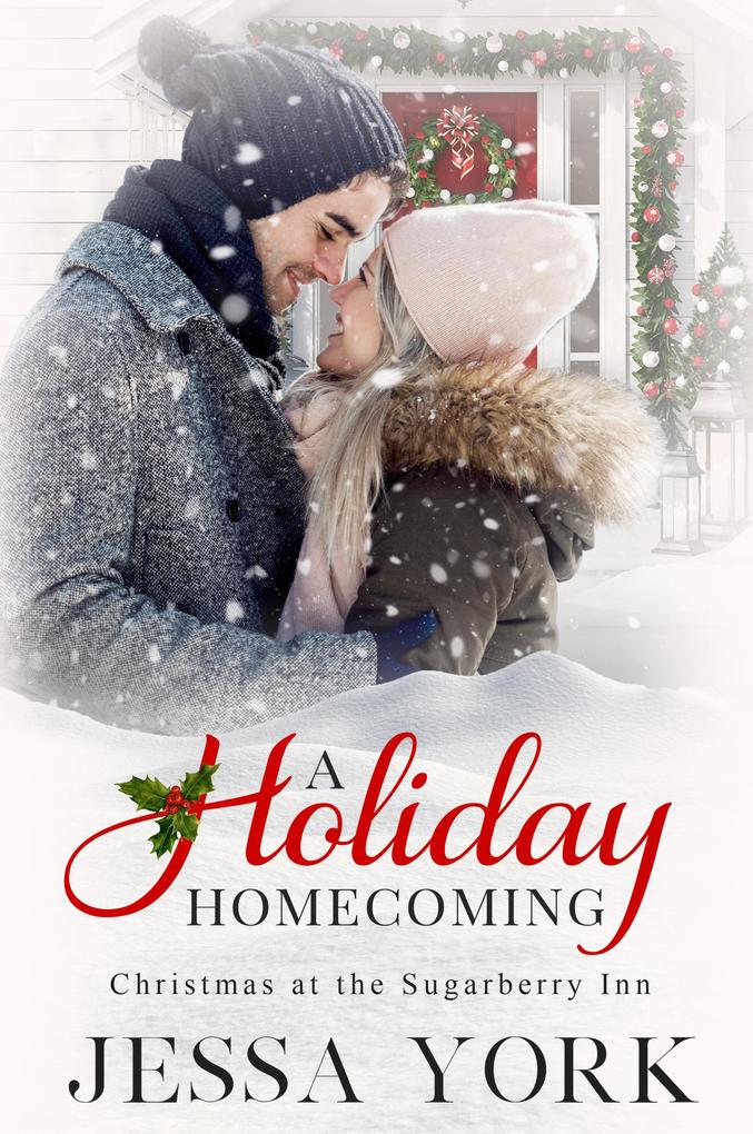 A Holiday Homecoming (Christmas at the Sugarberry Inn #1)