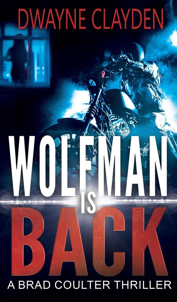 Wolfman is Back (The Brad Coulter Thriller Series #3)