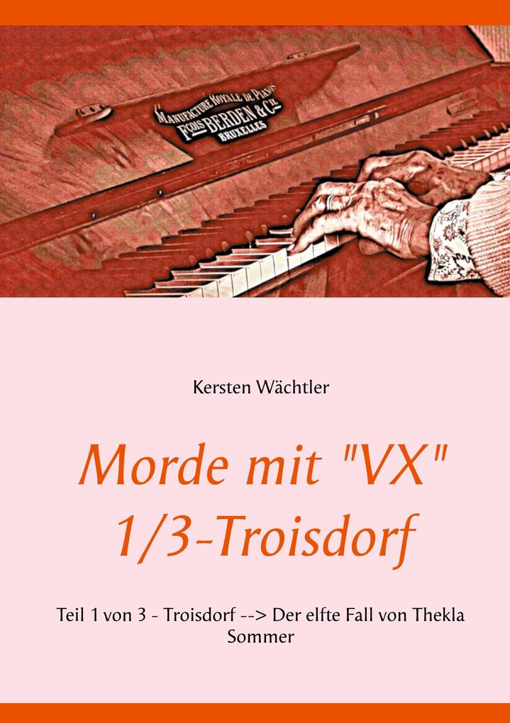 Morde mit 'VX' 1/3 - Troisdorf