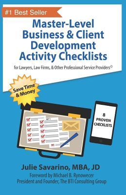 Master-Level Business & Client Development Activity Checklists - Set 1: For Lawyers Law Firms and Other Professional Services Providers