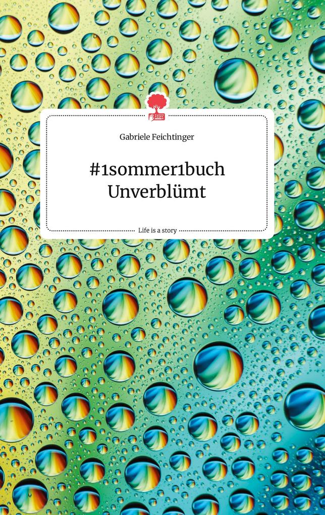 Image of #1sommer1buch Unverblümt. Life is a Story - story.one