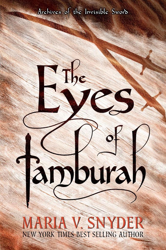 The Eyes of Tamburah (Archives of the Invisible Sword #1)